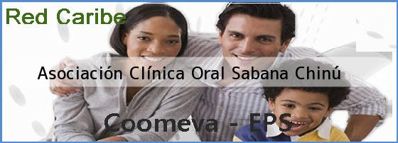 Asociación Clínica Oral Sabana Chinú