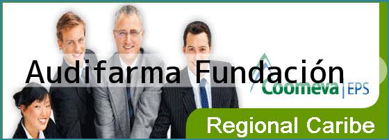 <i>Audifarma Fundación</i>
