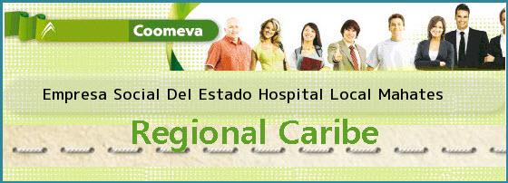 <i>Empresa Social Del Estado Hospital Local Mahates</i>