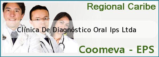 <i>Clínica De Diagnóstico Oral Ips Ltda</i>