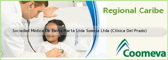 Sociedad Médica De Santa Marta Ltda Somesa Ltda (Clínica Del Prado)