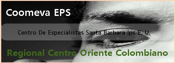 Centro De Especialistas Santa Barbara Ips E. U.