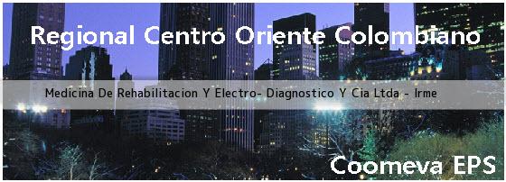 <b>Medicina De Rehabilitacion Y Electro- Diagnostico Y Cia Ltda - Irme</b>