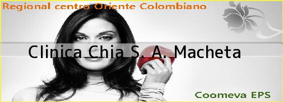 <i>Clinica Chia S. A. Macheta</i>