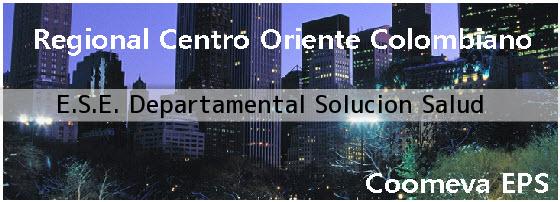 Ver ese departamental solucion salud <i>E.S.E. Departamental Solucion Salud</i>