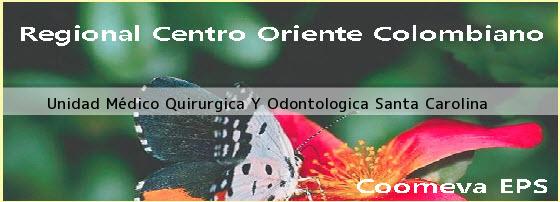 <i>Unidad Médico Quirurgica Y Odontologica Santa Carolina</i>