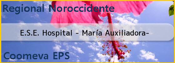 Ver ese hospital maria auxiliadora E.S.E. Hospital “ María Auxiliadora”
