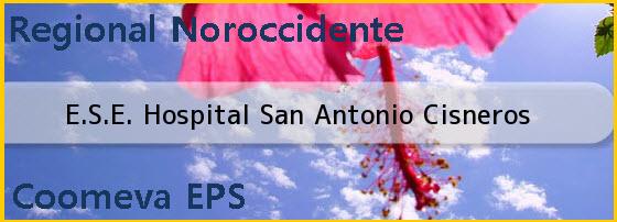 <i>E.S.E. Hospital San Antonio Cisneros</i>