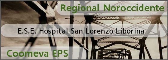 <i>E.S.E. Hospital San Lorenzo Liborina</i>