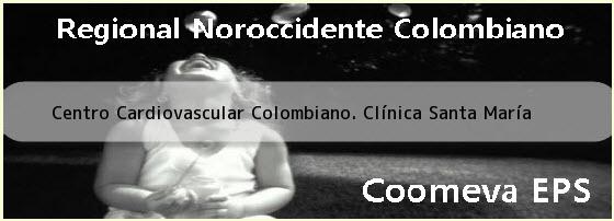 <i>Centro Cardiovascular Colombiano. Clínica Santa María</i>