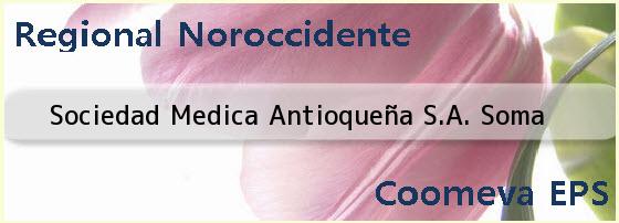 <i>Sociedad Medica Antioqueña S.A. Soma</i>