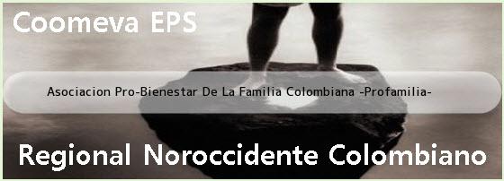 Asociacion Pro-Bienestar De La Familia Colombiana -Profamilia-