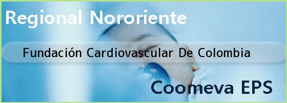 <i>Fundación Cardiovascular De Colombia</i>
