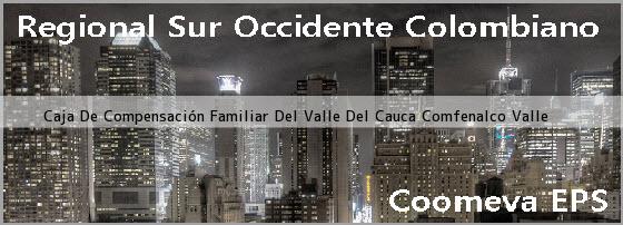 <i>Caja De Compensación Familiar Del Valle Del Cauca Comfenalco Valle</i>