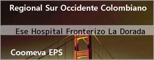 <i>Ese Hospital Fronterizo La Dorada</i>