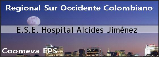<i>E.S.E. Hospital Alcides Jiménez</i>