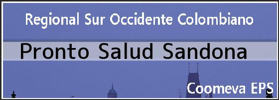 <i>Pronto Salud Sandona</i>