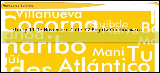 <b>efecty 11 De Noviembre Calle 72</b> Bogota Cundinamarca