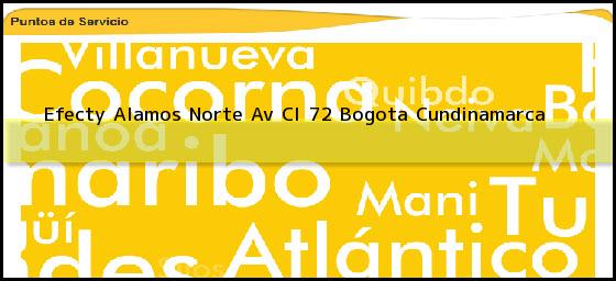 Efecty Alamos Norte Av Cl 72 Bogota Cundinamarca