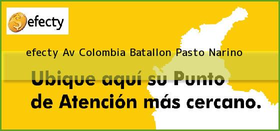 <b>efecty Av Colombia Batallon</b> Pasto Narino