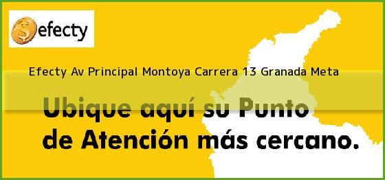 Efecty Av Principal Montoya Carrera 13 Granada Meta