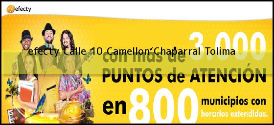 <b>efecty Calle 10 Camellon</b> Chaparral Tolima