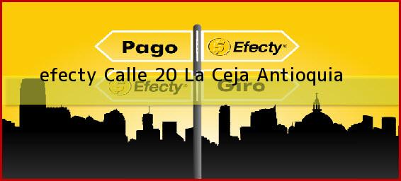 <b>efecty Calle 20</b> La Ceja Antioquia