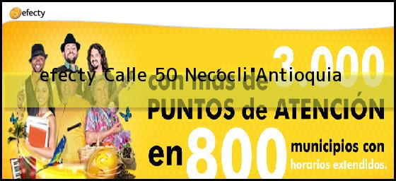 <b>efecty Calle 50</b> Necocli Antioquia