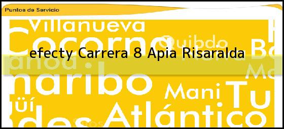 <b>efecty Carrera 8</b> Apia Risaralda