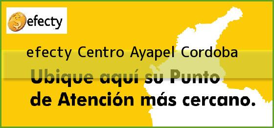 <b>efecty Centro</b> Ayapel Cordoba