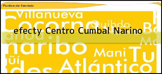 <b>efecty Centro</b> Cumbal Narino