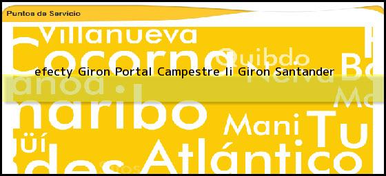 <b>efecty Giron Portal Campestre Ii</b> Giron Santander