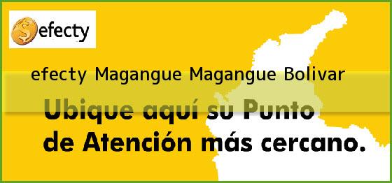 <b>efecty Magangue</b> Magangue Bolivar