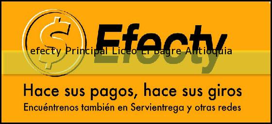 <b>efecty Principal Liceo</b> El Bagre Antioquia