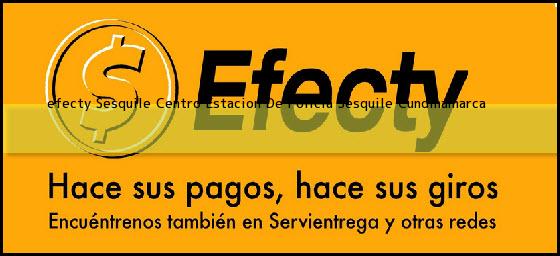 <b>efecty Sesquile Centro Estacion De Policia</b> Sesquile Cundinamarca