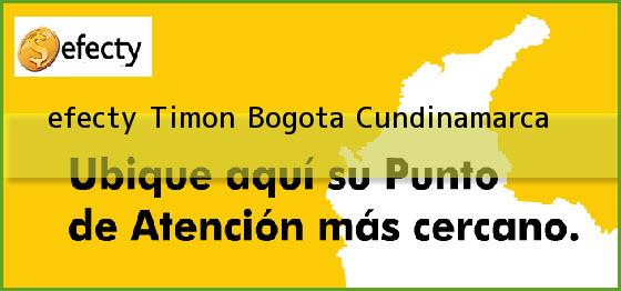 <b>efecty Timon</b> Bogota Cundinamarca