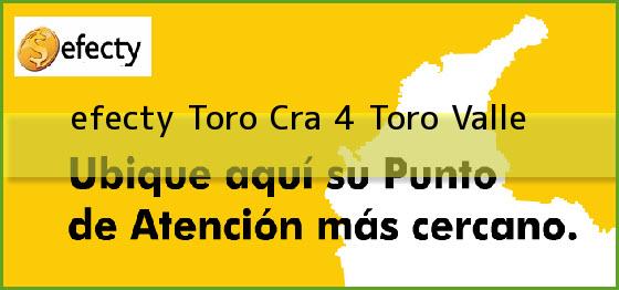 <b>efecty Toro Cra 4</b> Toro Valle