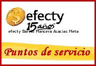 <i>efecty Barrio Mancera</i> Acacias Meta