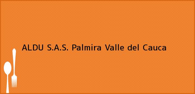 Teléfono, Dirección y otros datos de contacto para ALDU S.A.S., Palmira, Valle del Cauca, Colombia