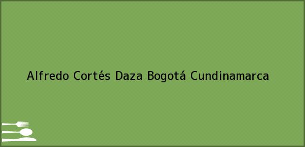 Teléfono, Dirección y otros datos de contacto para Alfredo Cortés Daza, Bogotá, Cundinamarca, Colombia