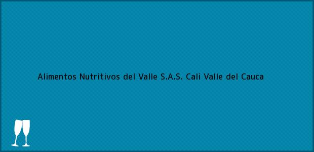 ver datos de contacto para alimentos nutritivos del valle s.a.s., cali, valle del cauca, colombia Teléfono, Dirección y otros datos de contacto para Alimentos Nutritivos del Valle S.A.S., Cali, Valle del Cauca, Colombia