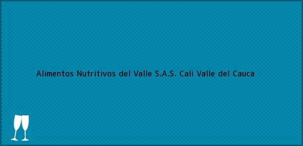 Teléfono, Dirección y otros datos de contacto para Alimentos Nutritivos del Valle S.A.S., Cali, Valle del Cauca, Colombia