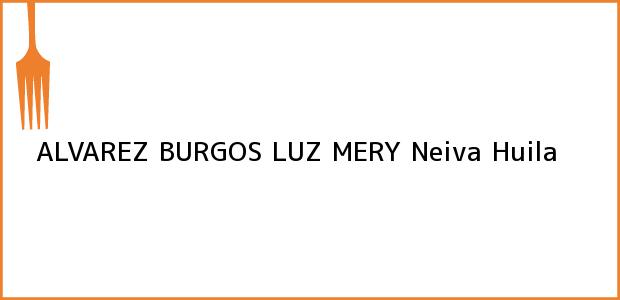 Teléfono, Dirección y otros datos de contacto para ALVAREZ BURGOS LUZ MERY, Neiva, Huila, Colombia