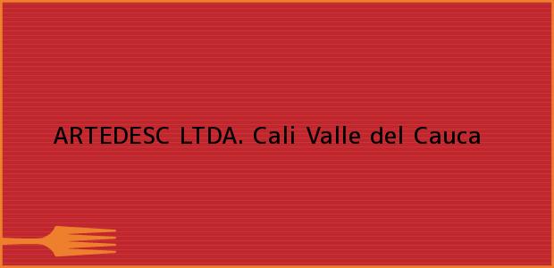 Teléfono, Dirección y otros datos de contacto para ARTEDESC LTDA., Cali, Valle del Cauca, Colombia