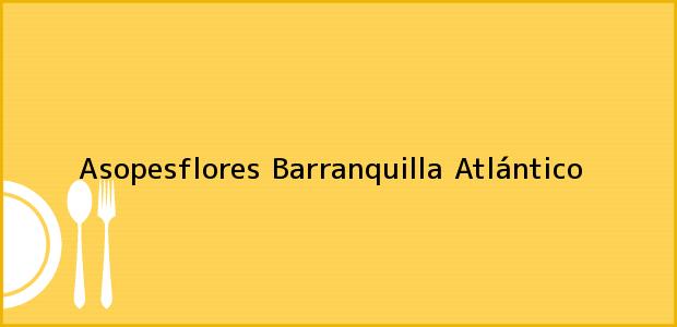 Teléfono, Dirección y otros datos de contacto para Asopesflores, Barranquilla, Atlántico, Colombia