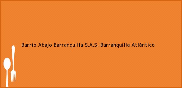 Teléfono, Dirección y otros datos de contacto para Barrio Abajo Barranquilla S.A.S., Barranquilla, Atlántico, Colombia