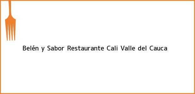 Teléfono, Dirección y otros datos de contacto para Belén y Sabor Restaurante, Cali, Valle del Cauca, Colombia