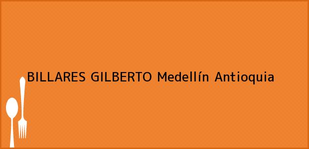 Teléfono, Dirección y otros datos de contacto para BILLARES GILBERTO, Medellín, Antioquia, Colombia