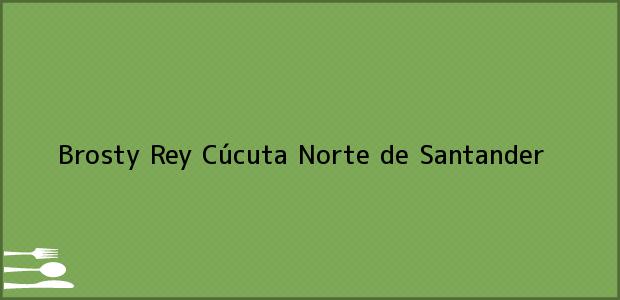 Teléfono, Dirección y otros datos de contacto para Brosty Rey, Cúcuta, Norte de Santander, Colombia