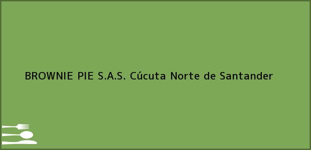 Teléfono, Dirección y otros datos de contacto para BROWNIE PIE S.A.S., Cúcuta, Norte de Santander, Colombia